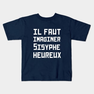 Albert Camus TEXT: il faut imaginer sisyphe heureux Kids T-Shirt